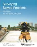 Read PPI Surveying Solved Problems, 5th Edition - Comprehensive Practice Guide with More Than 900 Problems for the FS and PS Survey Exams, written by Jan Van Sickle PLS