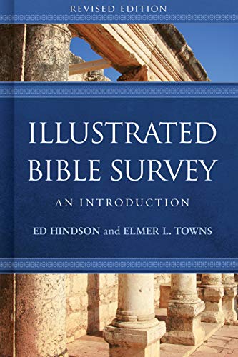 Read Illustrated Bible Survey: An Introduction, written by Ed Hindson; Elmer L. Towns Read Illustrated Bible Survey: An Introduction, written by Ed Hindson; Elmer L. Towns