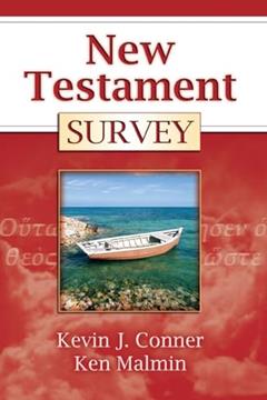 New Testament Survey, written by Kevin Conner; Ken Malmin