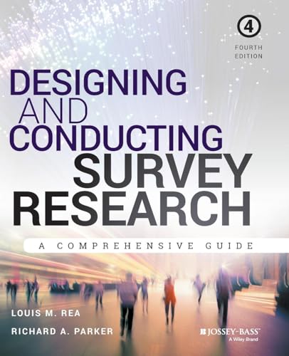 Read Designing and Conducting Survey Research: A Comprehensive Guide, written by Louis M. Rea; Richard A. Parker Read Designing and Conducting Survey Research: A Comprehensive Guide, written by Louis M. Rea; Richard A. Parker