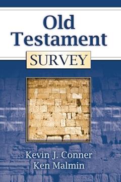 Old Testament Survey, written by Kevin Conner; Ken Malmin