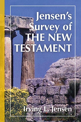 Read Jensen's Survey of the New Testament, written by Irving Jensen