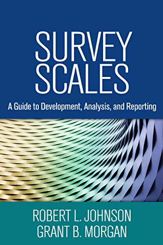 Read Survey Scales: A Guide to Development, Analysis, and Reporting, written by Robert L. Johnson; Grant B. Morgan