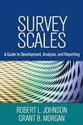 Read Survey Scales: A Guide to Development, Analysis, and Reporting, written by Robert L. Johnson; Grant B. Morgan