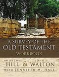 Read A Survey of the Old Testament Workbook, written by Andrew E. Hill; John H. Walton