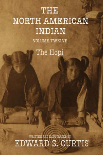 Read The North American Indian: Volume Twelve: The Hopi, written by Edward S. Curtis Read The North American Indian: Volume Twelve: The Hopi, written by Edward S. Curtis