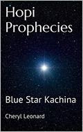Read Hopi Prophecies: Blue Star Kachina, written by Cheryl Leonard