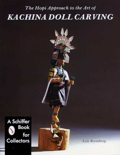 Read The Hopi Approach to the Art of Kachina Doll Carving, written by Eric Bromberg Read The Hopi Approach to the Art of Kachina Doll Carving, written by Eric Bromberg
