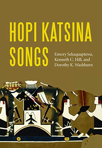 Read Hopi Katsina Songs, written by Emory Sekaquaptewa; Kenneth C. Hill; Dorothy K. Washburn Read Hopi Katsina Songs, written by Emory Sekaquaptewa; Kenneth C. Hill; Dorothy K. Washburn