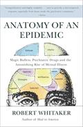 Read Anatomy of an Epidemic: Magic Bullets, Psychiatric Drugs, and the Astonishing Rise of Mental Illness in America, written by Robert Whitaker