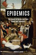 Read Epidemics: The Impact of Germs and Their Power over Humanity, written by Joshua Loomis