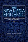 Read The New Media Epidemic: The Undermining of Society, Family, and Our Own Soul, written by Jean-Claude Larchet