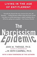 Read The Narcissism Epidemic: Living in the Age of Entitlement, written by Jean M. Twenge; W. Keith Campbell