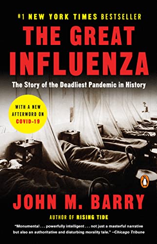 Read The Great Influenza: The Story of the Deadliest Pandemic in History, written by John M. Barry
