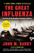 Read The Great Influenza: The Story of the Deadliest Pandemic in History, written by John M. Barry Read The Great Influenza: The Story of the Deadliest Pandemic in History, written by John M. Barry