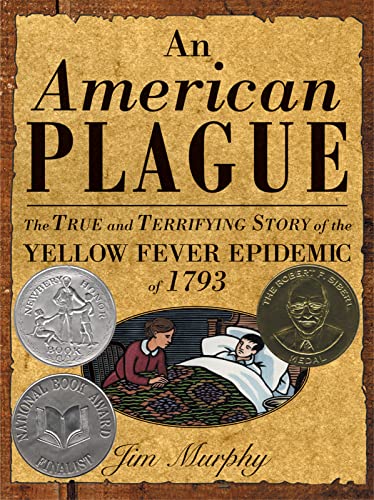 Read An American Plague: The True and Terrifying Story of the Yellow Fever Epidemic of 1793 (Newbery Honor Book), written by Jim Murphy Read An American Plague: The True and Terrifying Story of the Yellow Fever Epidemic of 1793 (Newbery Honor Book), written by Jim Murphy