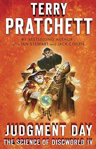 Read Judgment Day: Science of Discworld IV: A Novel (Science of Discworld Series Book 4), written by Terry Pratchett