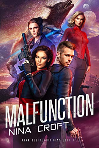 Read Malfunction (Dark Desires Origins Book 1), written by Nina Croft