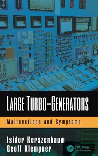 Read Large Turbo-Generators: Malfunctions and Symptoms, written by Isidor Kerszenbaum; Geoff Klempner Read Large Turbo-Generators: Malfunctions and Symptoms, written by Isidor Kerszenbaum; Geoff Klempner