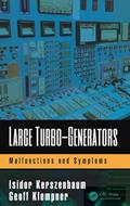 Read Large Turbo-Generators: Malfunctions and Symptoms, written by Isidor Kerszenbaum; Geoff Klempner