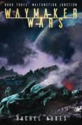 Read Malfunction Junction: A Military Sci-fi Series (Waymaker Wars), written by Rachel Aukes