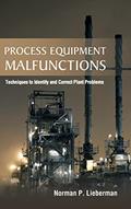 Read Process Equipment Malfunctions: Techniques to Identify and Correct Plant Problems, written by Norman P. Lieberman