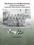 Read The Flight of the Malfunction: Sergeant Walter Babinski - A B-24 Ball Turret Gunner in WWII, written by Greg Babinski