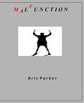 Read Malfunction, written by Aris Parker