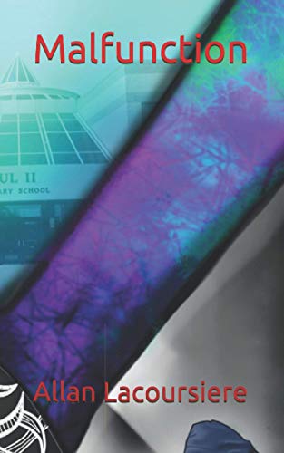 Read Malfunction, written by Allan Lacoursiere Read Malfunction, written by Allan Lacoursiere