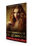 Read The Minotaur of Licinious: A perverted panty-wetting tale in old Rome (Historic Panty Wetters Book 1), written by Fannie Malfunction