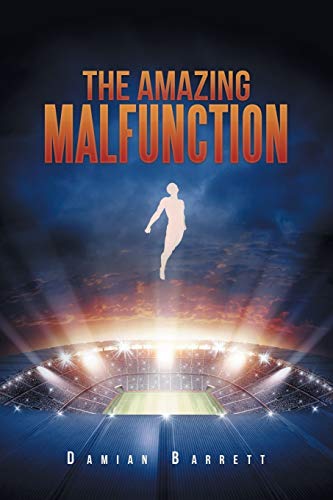 Read The Amazing Malfunction, written by Damian Barrett Read The Amazing Malfunction, written by Damian Barrett