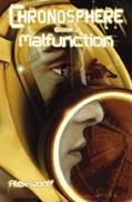 Read Malfunction: Book 2 (Chronosphere), written by Alex Woolf