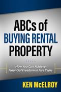 Read ABCs of Buying Rental Property: How You Can Achieve Financial Freedom in Five Years, written by Ken McElroy