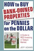 Read How to Buy Bank-Owned Properties for Pennies on the Dollar: A Guide To REO Investing In Today's Market, written by Jeff Adams