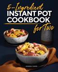 Read 5-Ingredient Instant Pot Cookbook for Two, written by Kimberly Sneed