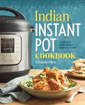 Read Indian Instant Pot(R) Cookbook: Traditional Indian Dishes Made Easy and Fast, written by Urvashi Pitre