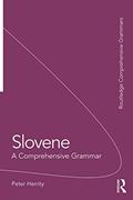 Read Slovene: A Comprehensive Grammar (Routledge Comprehensive Grammars), written by Peter Herrity