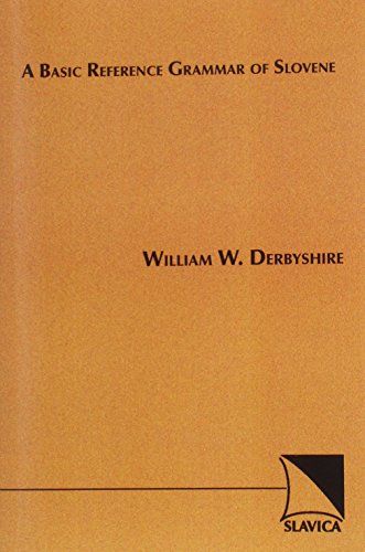 Read Basic Reference Grammar of Slovene, written by William Derbyshire Read Basic Reference Grammar of Slovene, written by William Derbyshire