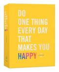 Read Do One Thing Every Day That Makes You Happy: A Journal (Do One Thing Every Day Journals), written by Robie Rogge; Dian G. Smith