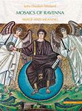 Read Mosaics of Ravenna: Image and Meaning, written by Jutta Dresken-Weiland Read Mosaics of Ravenna: Image and Meaning, written by Jutta Dresken-Weiland