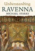 Read Understanding Ravenna, written by Michael Starks