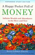 Read A Happy Pocket Full of Money, Expanded Study Edition: Infinite Wealth and Abundance in the Here and Now, written by David Cameron Gikandi