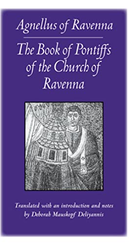 Read The Book of Pontiffs of the Church of Ravenna (Medieval Texts in Translation (Paperback)), written by Agnellus Read The Book of Pontiffs of the Church of Ravenna (Medieval Texts in Translation (Paperback)), written by Agnellus