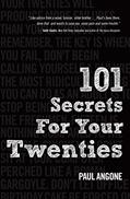 Read 101 Secrets For Your Twenties, written by Paul Angone