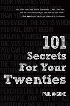 101 Secrets For Your Twenties, written by Paul Angone