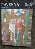 Read Ravenna Art and History with 131 Pictures, written by Giuseppe Bovini