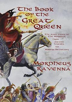 The Book of The Great Queen, written by Morpheus Ravenna