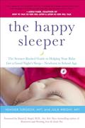 Read The Happy Sleeper: The Science-Backed Guide to Helping Your Baby Get a Good Night's Sleep-Newborn to School Age, written by Heather Turgeon MFT; Julie Wright MFT