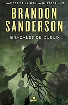 Brazales de fuego/ The Bands of Mourning (Nacidos de la bruma / Mistborn) (Spanish Edition), written by Brandon Sanderson
