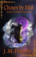 Read Chosen by Mist (Mistborn Chronicles Book 3), written by Janine M. Donoho